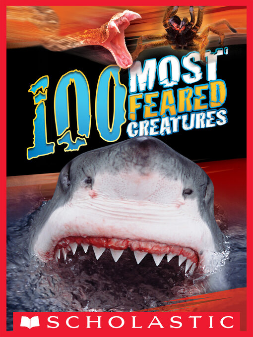 Title details for 100 Most Feared Creatures on the Planet by Anna Claybourne - Wait list